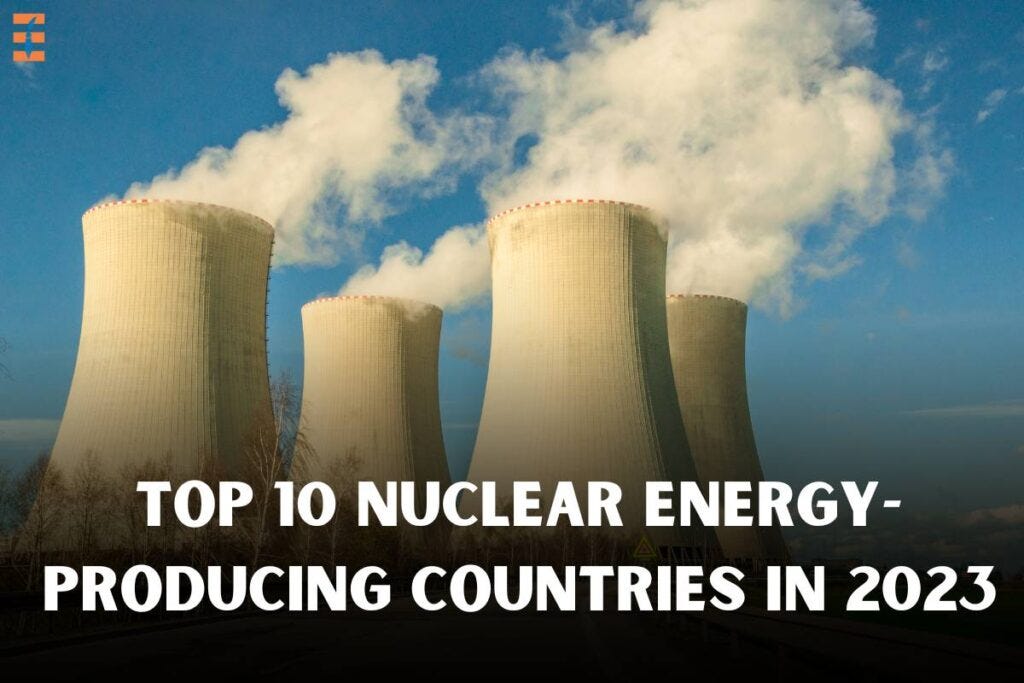 top-10-nuclear-energy-producing-countries-in-2023-by-future-education