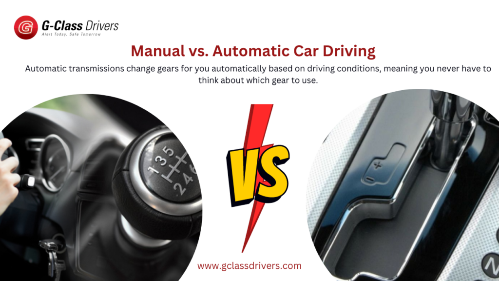 Comparison of Manual and Automatic Car Driving by G_Class Drivers