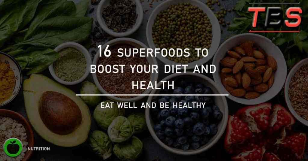 16 Superfoods to Boost your Diet and Health | by Training By Science ...