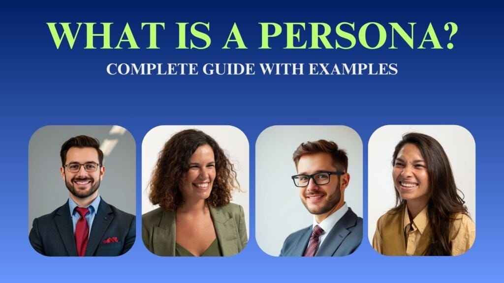 What Is a Persona? Complete Guide with Examples
