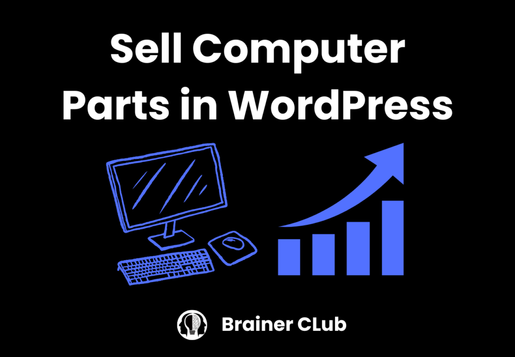 How to Sell Computer Parts in WordPress A Complete Guide by Chawin