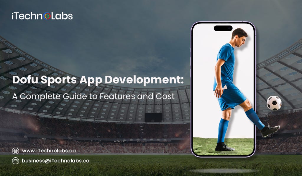 Dofu Sports App Development A Complete Guide to 2024 [Updated] by