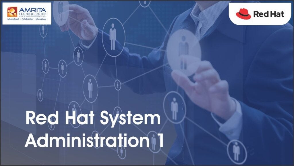 Red Hat System Administration 1 (RH124) Course by Amrita Technologies