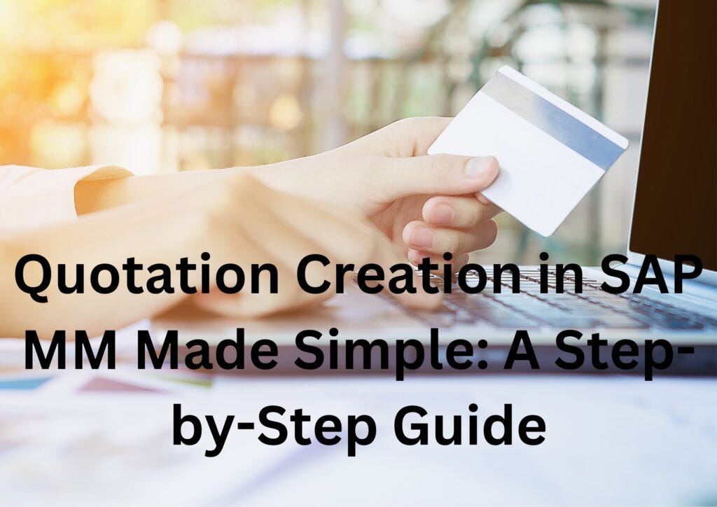 quotation-creation-in-sap-mm-made-simple-a-step-by-step-guide-by