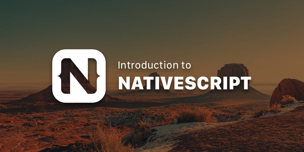 Introduction to NativeScript. Learn how to get started with… | by ...