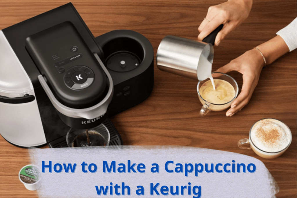 How to Make a Cappuccino with a Keurig Mastering the Art of Coffee Brewing by Hunan Chef