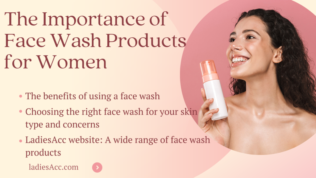 The Importance of Face Wash Products for Women | by Ladies Acc | Medium