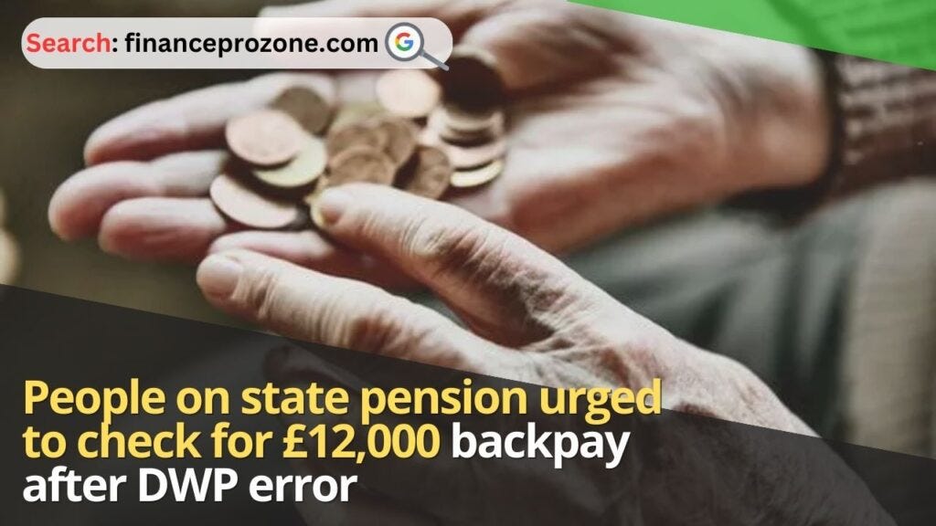 People on state pension urged to check for £12,000 backpay after DWP