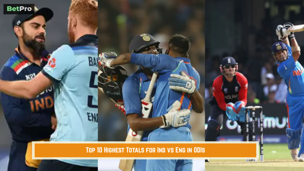 Top 10 Highest Totals for Ind vs Eng in ODIs