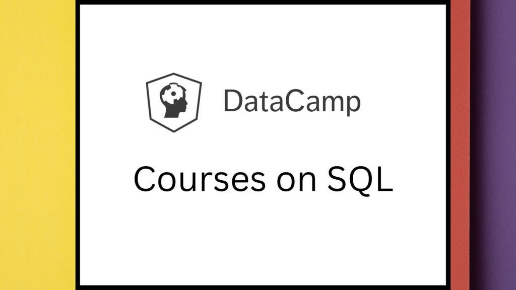 7 Best SQL Courses on Datacamp You Must Know in 2023 | Medium
