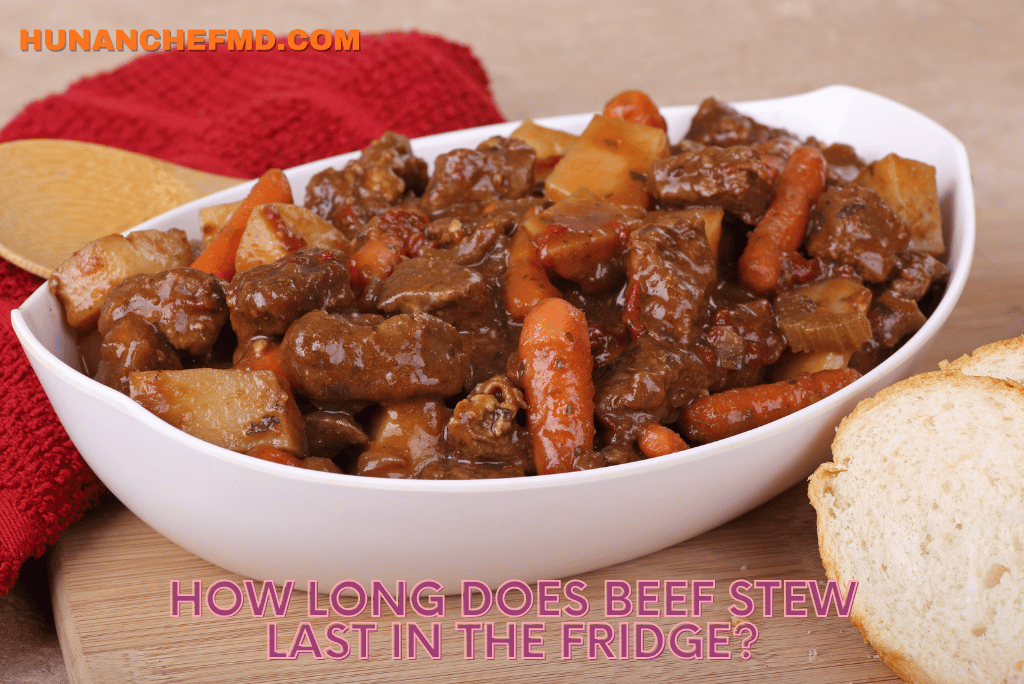 How Long Does Beef Stew Last in the Fridge? by Hunan Chef Timonium