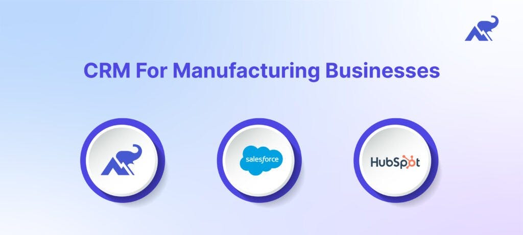 Top 3 CRM for Manufacturing in 2025 | Best Manufacturing CRMs Reviewed