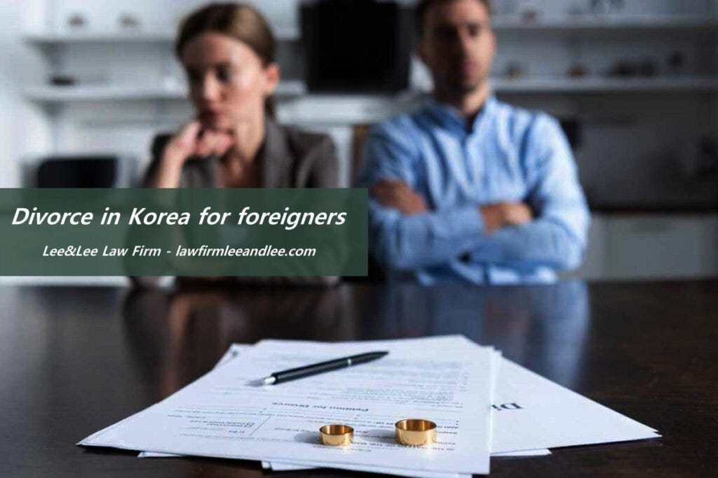 Divorce in Korea for foreigner. Foreigners in Korea can also get… by