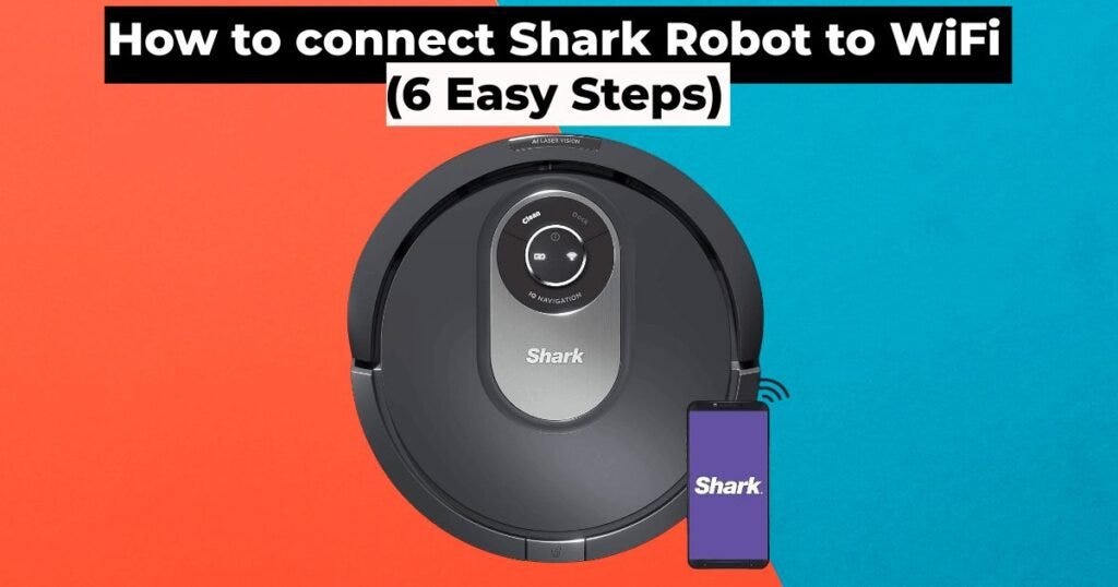 How to Reconnect Shark Robot Vacuum to Wifi: Quick and Easy Guide