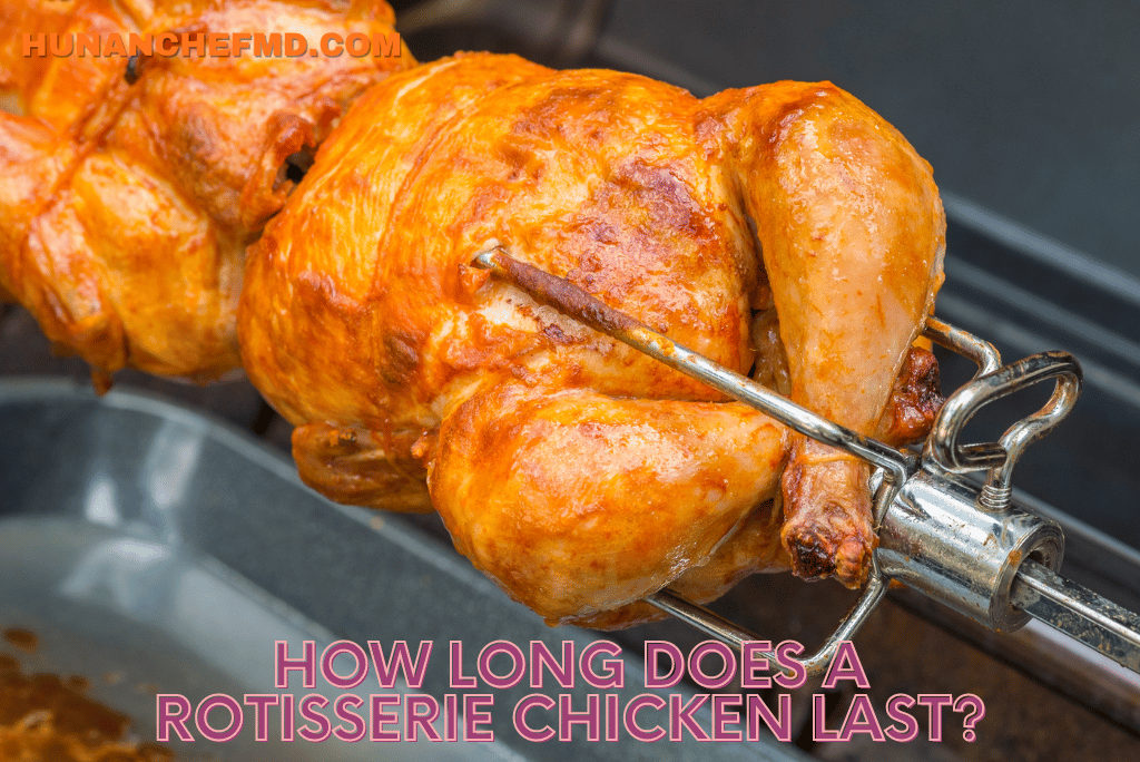 How Long Does A Rotisserie Chicken Last? by Hunan Chef Timonium
