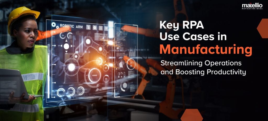 Key RPA Use Cases in Manufacturing: Streamlining Operations and ...