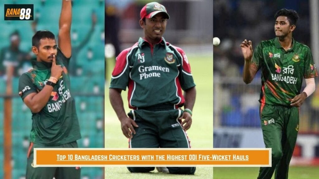 Top 10 Bangladesh Cricketers with the Highest ODI Five-Wicket Hauls