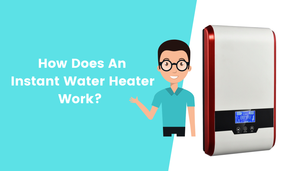 How Does An Instant Water Heater Work? | by virat kohli | HeaterAdvice |  Medium
