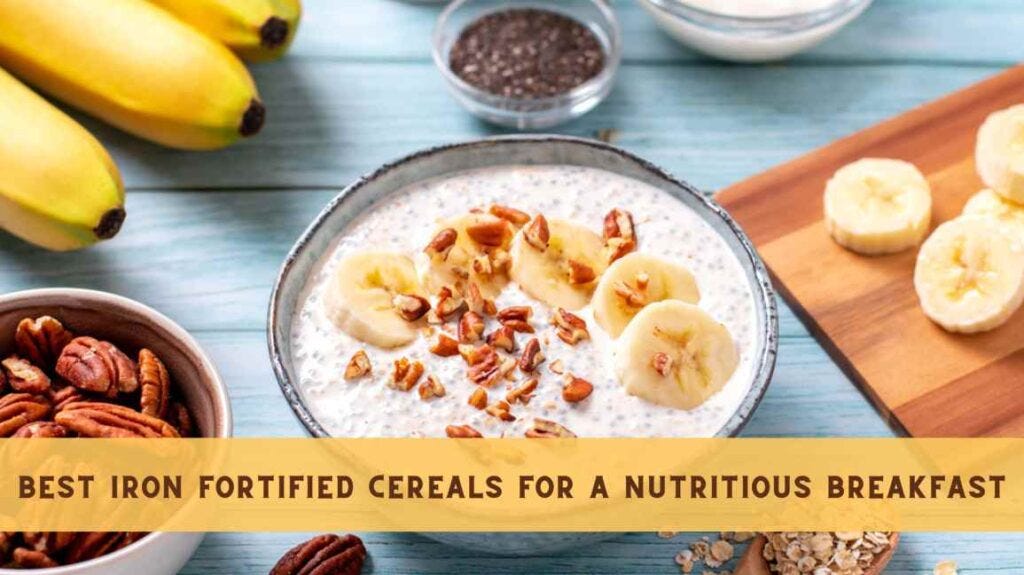 30 Best Iron Fortified Cereals For A Nutritious Breakfast by