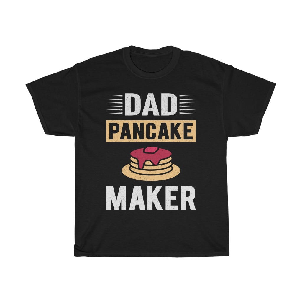 Dad Pancake Maker Father Day Shirt by TeeBudget Medium