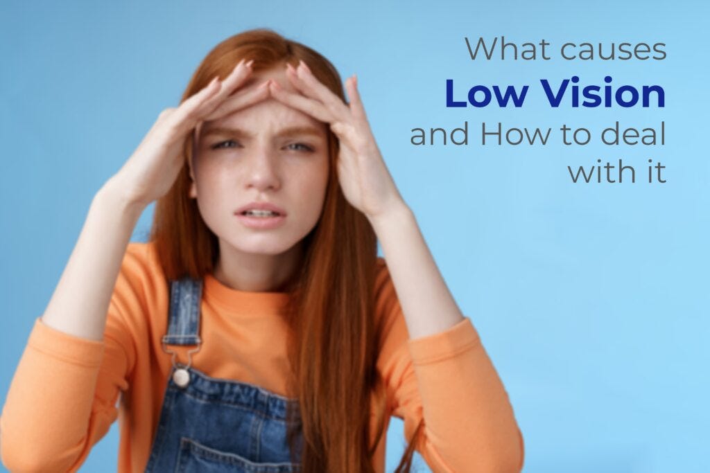 What causes low vision, and how to deal with it. by Globaleyehos Medium
