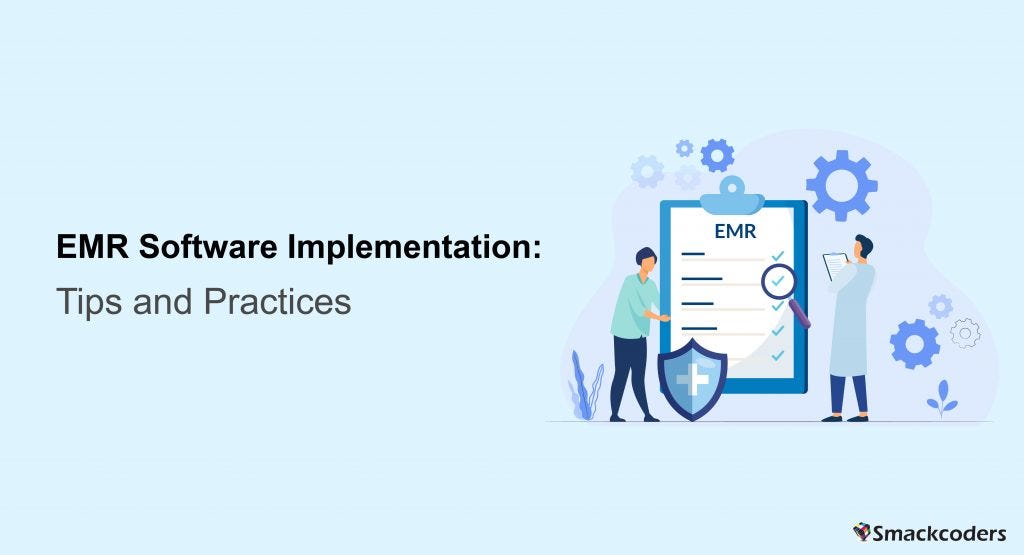 Best Practices and Tips in EMR Implementation | by Fenzik Joseph ...