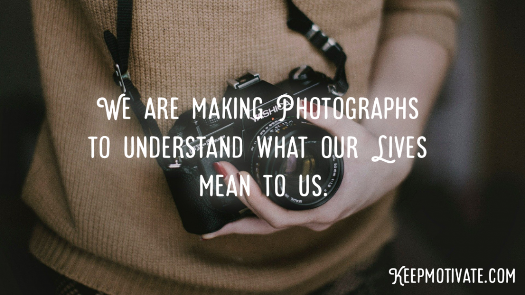 Photography Quotes. There is one thing the photograph must… | by Keep ...