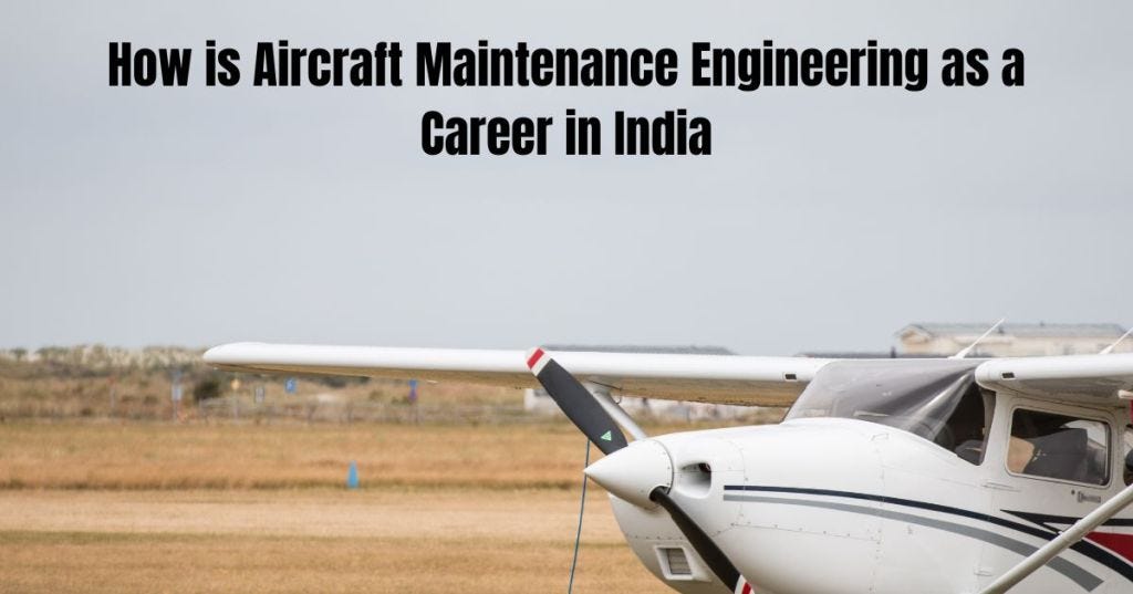 how-is-aircraft-maintenance-engineering-as-a-career-in-india-same