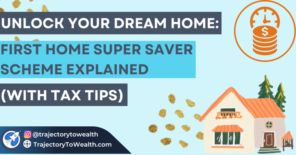 Unlock Your Dream Home First Home Super Saver Scheme Explained with Tax Tips Medium