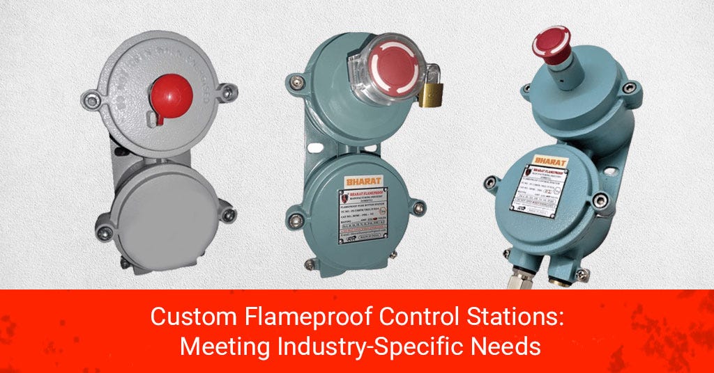 Custom Flameproof Control Stations: Meeting Industry-Specific Needs