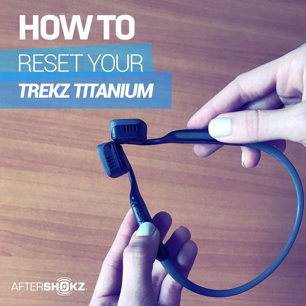How To Manually Reset Your Titanium | by AfterShokz | Medium