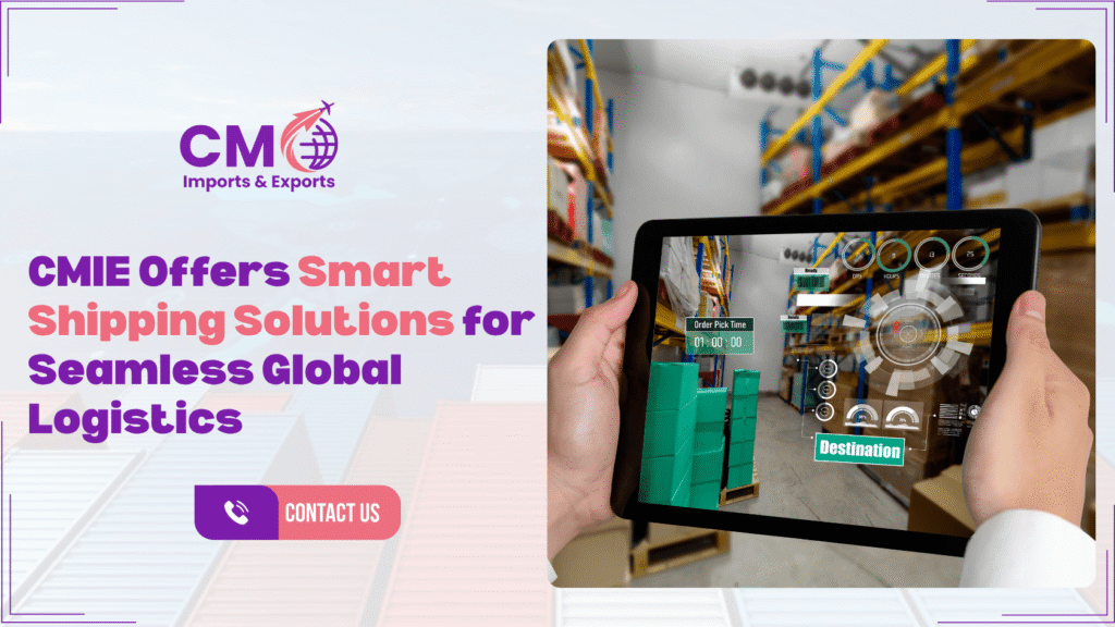 CMIE Offers Smart Shipping Solutions for Seamless Global Logistics