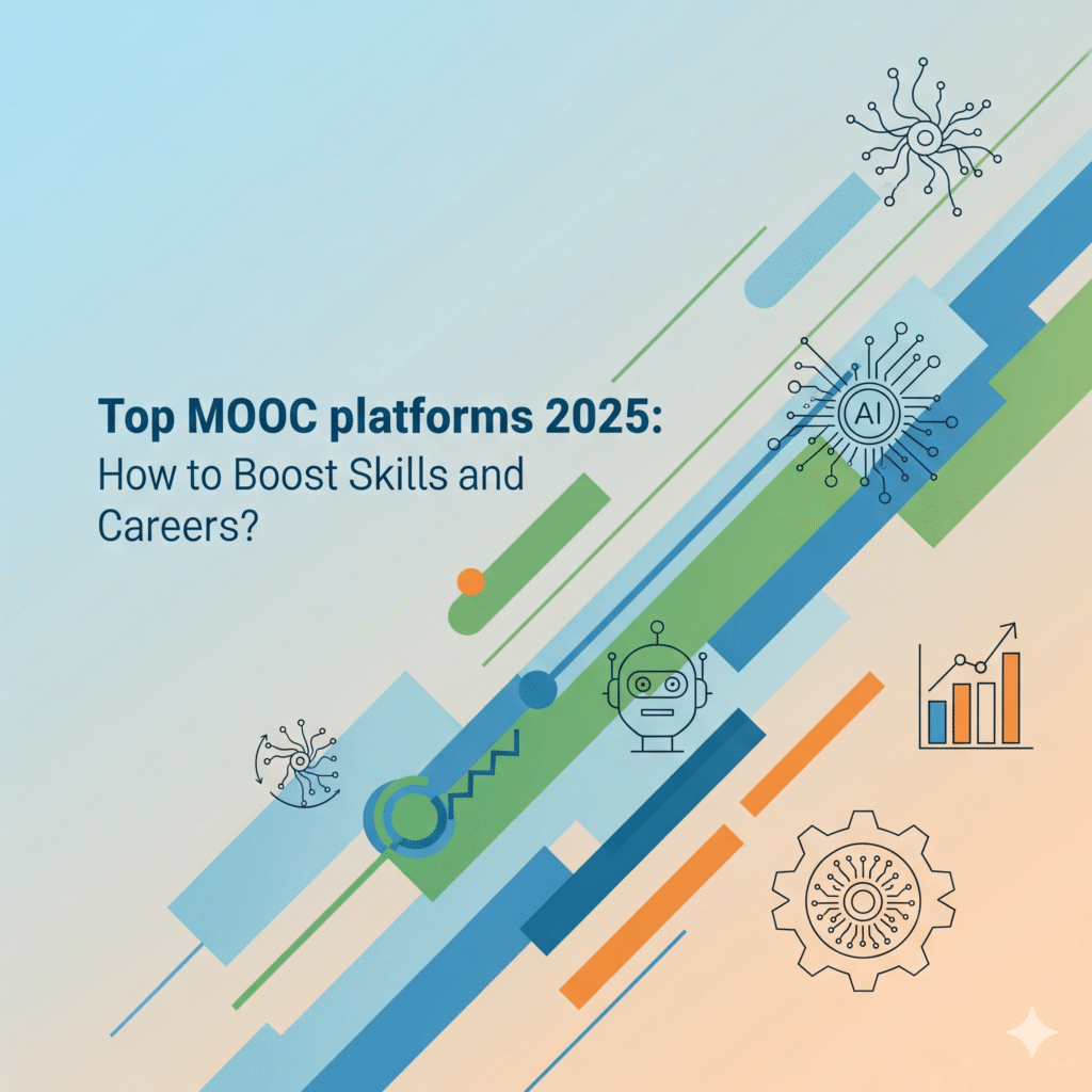 Top MOOC platforms 2025: How to Boost Skills and Careers?