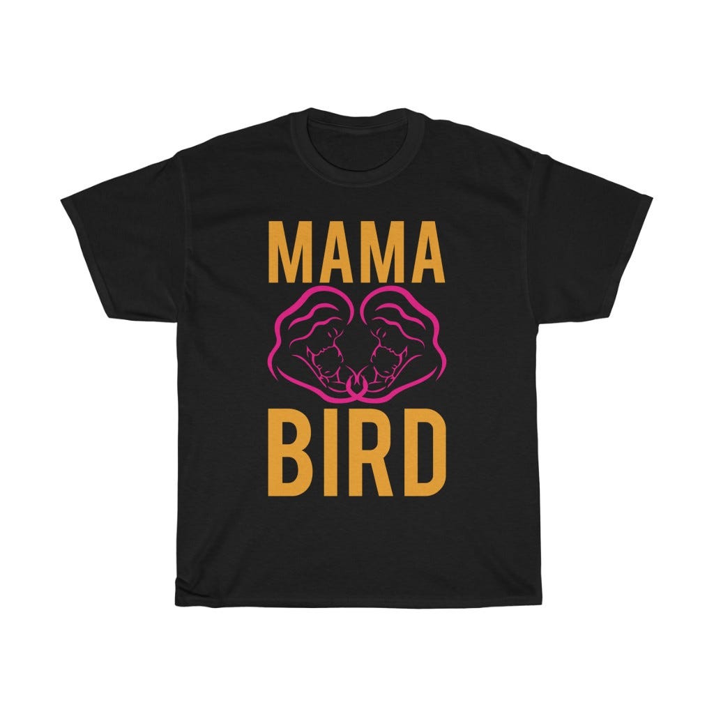 Mama Bird Tshirt | by TeeBudget | Medium