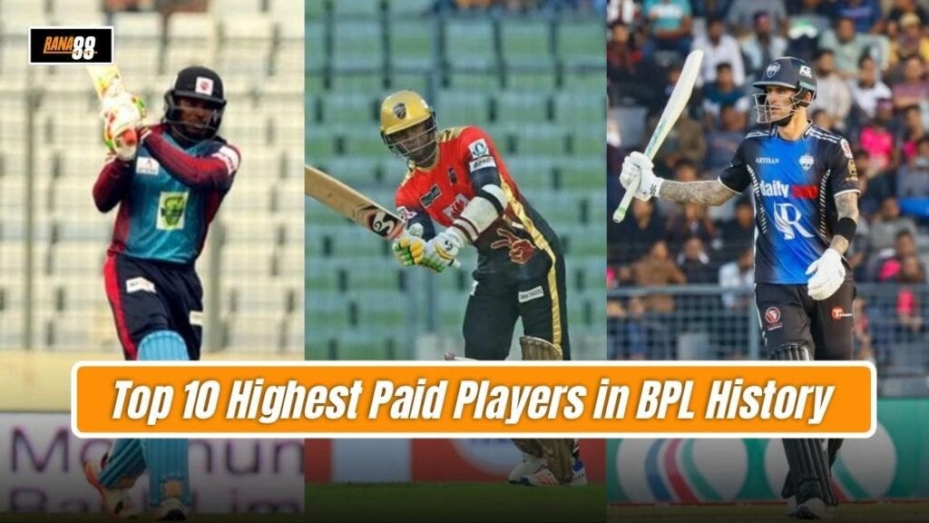 Top 10 Highest Paid Players in BPL History