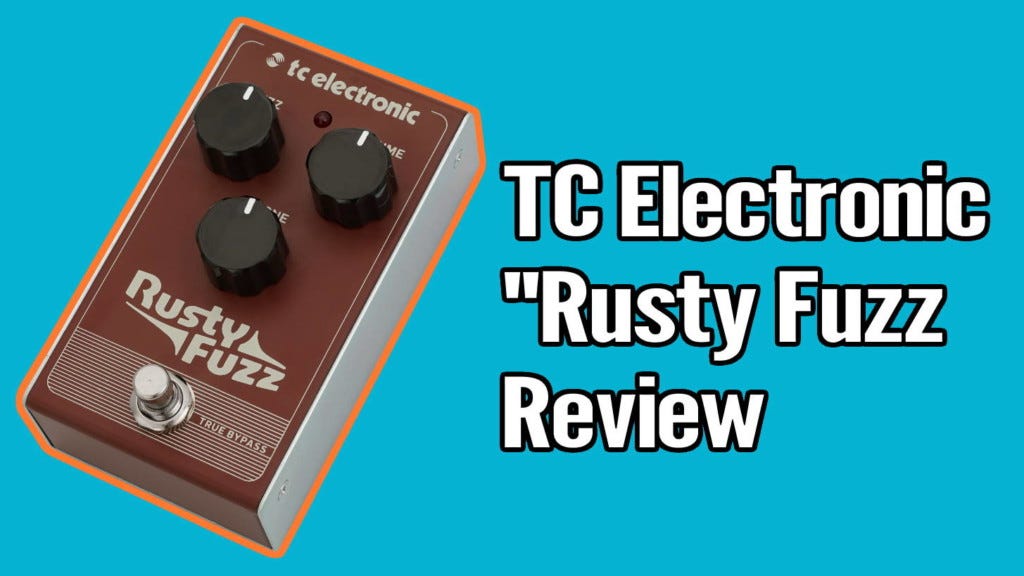 TC Electronic Rusty Fuzz Review | by Andrzej Marczewski | Guitar Gear ...