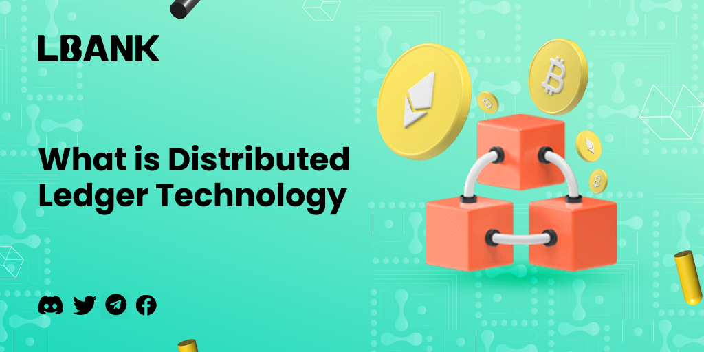 What is Distributed Ledger Technology (DLT)? by LBank Exchange Medium
