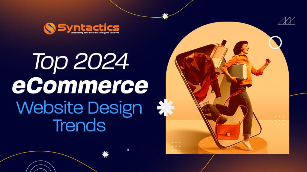 Top 2024 eCommerce Website Design Trends | by Pamela Salon | Medium