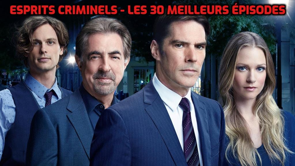 Les 30 meilleurs épisodes d'Esprits criminels de tous les temps à regarder  en boucle | by Baddane Rachid | Medium