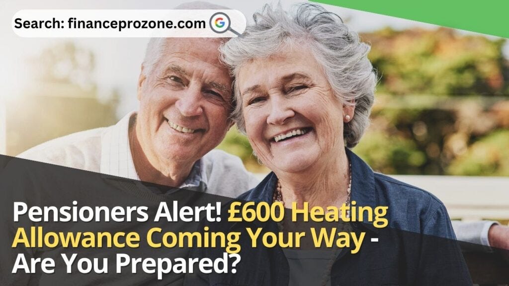 Pensioners Alert! £600 Heating Allowance Coming Your Way — Are You