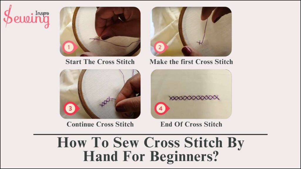 How to Sew Cross Stitch by Hand A Beginner’s Guide by Sewing Inspo