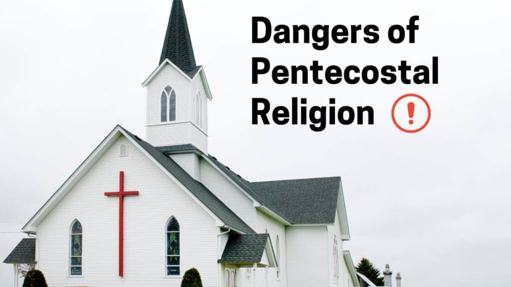 Dangers of Pentecostal Religion: Unveiling Hidden Risks
