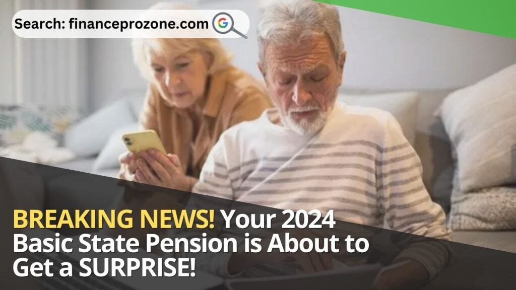 BREAKING NEWS! Your 2024 Basic State Pension is About to Get a SURPRISE