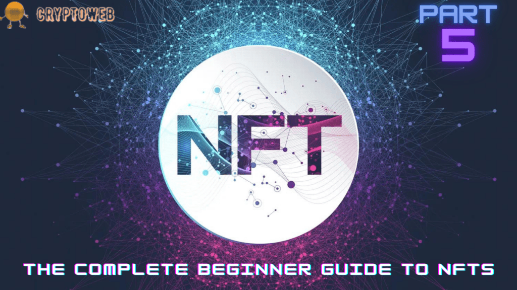 The Complete Beginner Guide To NFTs Part 5 Best NFTs To Buy And