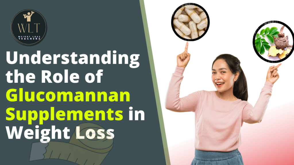 𝐔𝐧𝐝𝐞𝐫𝐬𝐭𝐚𝐧𝐝𝐢𝐧𝐠 𝐭𝐡𝐞 𝐑𝐨𝐥𝐞 𝐨𝐟 𝐆𝐥𝐮𝐜𝐨𝐦𝐚𝐧𝐧𝐚𝐧 𝐒𝐮𝐩𝐩𝐥𝐞𝐦𝐞𝐧𝐭𝐬 𝐢𝐧 𝐖𝐞𝐢𝐠𝐡𝐭 𝐋𝐨𝐬𝐬