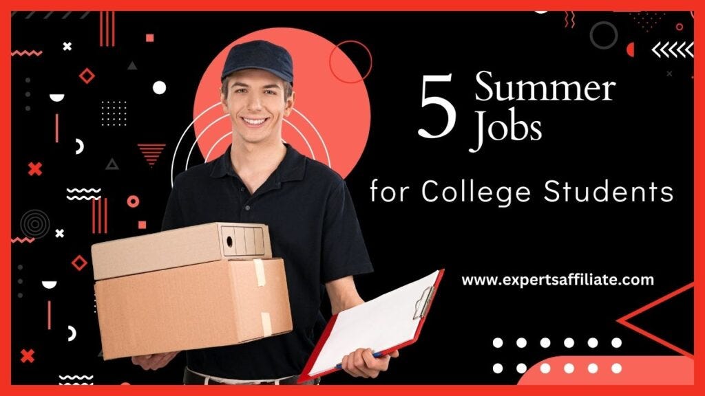 5 Fun Summer Jobs for College Students by MD SHAHADAT HOSSAIN Mar
