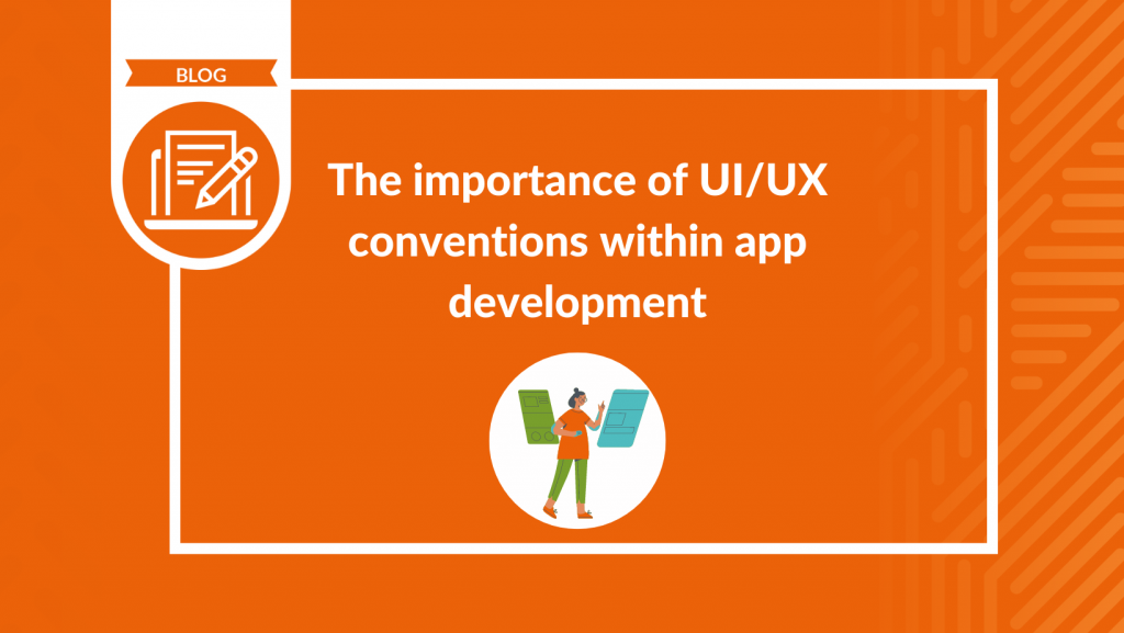 The importance of UI/UX conventions within app development | by ...