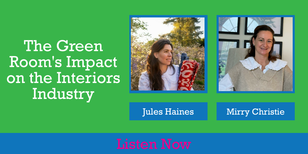 The Green Room Initiative: Promoting Sustainability Practices for Interiors Brands with Jules…