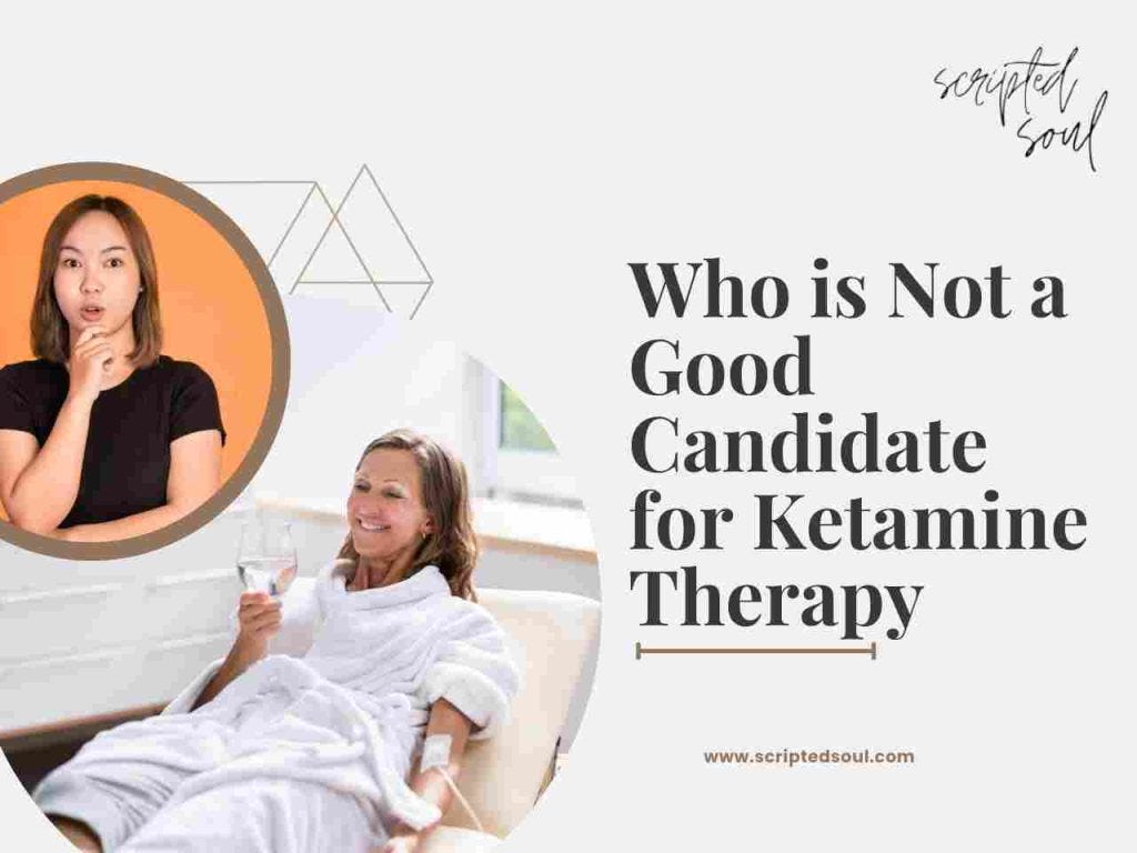 Who is Not a Good Candidate for Ketamine Therapy Understanding the Risks by Scripted Soul