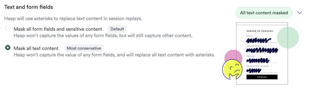 Heap offers two privacy settings for its session replays.